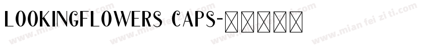 lookingflowers caps字体转换
